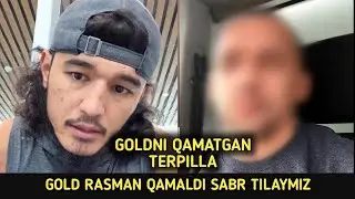 📹 Gold Qamaldi Goldni Qamatishdi Terpilla Aniq &rarr; GOLD BARCHA XAQIQATLARDI AYTDI