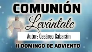 Lev&aacute;ntate | Comuni&oacute;n | 2&ordm; Domingo de adviento de Ces&aacute;reo Gabar&aacute;in con letra y acordes en PDF 
