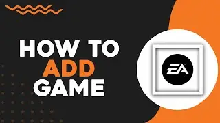 Как добавить игру в приложение EA (самый простой способ)