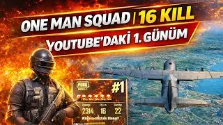 YouTube’daki 1. Günüm | 1 Yıl Sonra PUBG Mobile | One Man Squad – 16 Kill