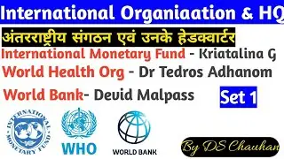 International Organisations & HQ & their Head 2021 | World Bank, IMF, WHO HQ & Head by Deep Chauhan