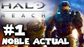 Halo Reach - Part 1 - Noble Actual
