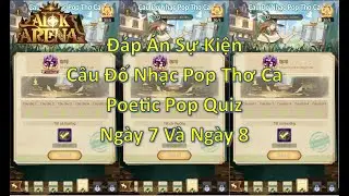 Đ&aacute;p &Aacute;n Ng&agrave;y 7 V&agrave; Ng&agrave;y 8 C&acirc;u Đố Nhạc Pop Thơ Ca (Poetic Pop Quiz) - Afk Arena | Th&aacute;nh Địa Afk
