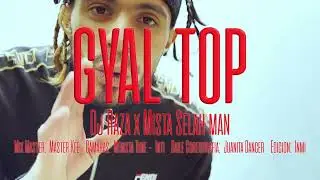 Dj Raza, @lajoyadelcaribe -🔝Gyal Top🔝(Video Oficial)