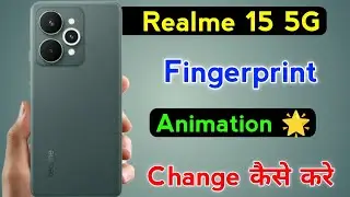 realme 15 fingerprint animation kaise lagaye | how to change fingerprint animation realme 15