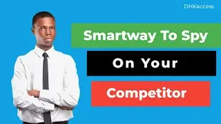 smart way to spy on your competitors