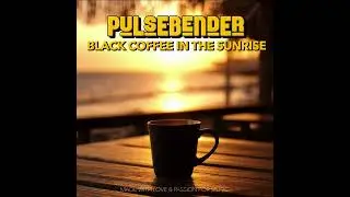 Black Coffee in the Sunrise