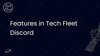 Features in Tech Fleet Discord