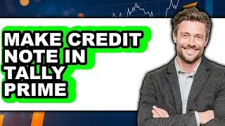 How to Make Credit Note in Tally Prime (full Guide)
