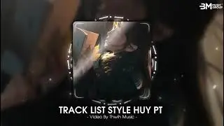 FULL LIST STYLE HUY PT - NGUYỆT THỐ X ĐỔI T&Igrave;NH ĐỔI &Aacute;O X MĨ NH&Acirc;N X BẠN T&Igrave;NH ƠI FT X EM H&Aacute;T AI NGHE