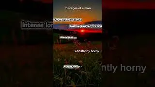 5 stages of a man #mind #mindset #nature #naturelovers #humanbehavior#fypシ #fypシ゚viral