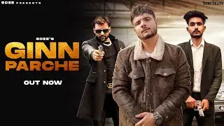 Ginn Parche (Official Video) SDEE | Minta Isopuria | New Haryanvi Songs 2021