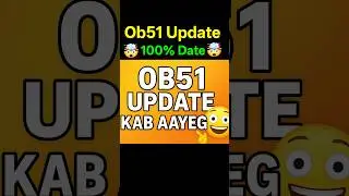 Free Fire OB51 Update Kab Aayega 🫡 OB51 New Update Confirmed Date &🗓️ Time ⏰ FF New Update OB 51