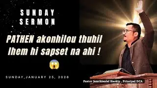 KIPANA thupha chom adang aum poi ( Gal - 1:1 - 8 )  | Pastor Jamthienlal Haokip , Principal DCA.