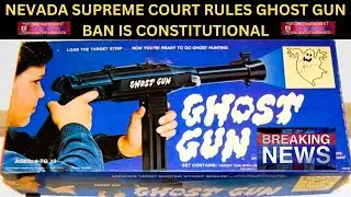 Nevada Supreme Court Unanimously Rules Ghost Gun Ban Constitutional