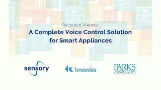 Sensory and Knowles present a complete voice control solution, targeting smart appliances