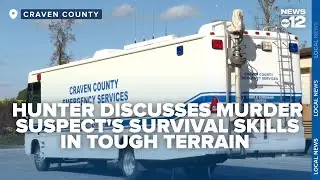 Hunter notes murder suspect's survival skills in tough terrain