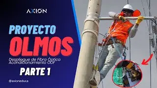 DESPLIEGUE DE FIBRA OPTICA - PROYECTO OLMOS DIA #1 - LA LLEGADA