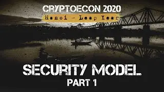 CRYPTOECON 2020 Security Model by Eric Voskuil PART 1