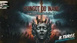 HU INGOT DO INANG (Rock Version) – Lagu Batak Tentang Ibu | B Three Production New