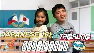 JAPANESE 101 plus TAGALOG/ BODY PARTS