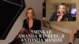 Behind The Scenes Vlogg - Sminkar Amanda Winberg & Antonija Mandir