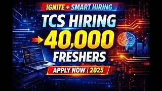 Big Opportunity! TCS Recruiting 40,000 Freshers via Ignite & Smart Hiring | 2025 Job.