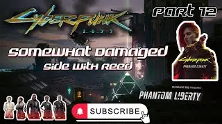 Cyberpunk 2077: Phantom Liberty - Somewhat Damaged (Side with Reed) - Part 12