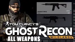 Ghost Recon Wildlands ALL WEAPONS LIST! #GhostRecon