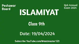 KPK Peshawar Board ISLAMIYAT Paper :Today 19/04/2024 Class 9th||@testmaster123