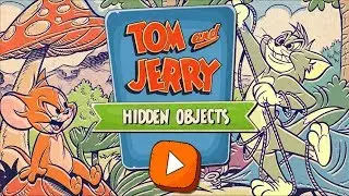 Tom And Jerry - Hidden Objects. Fun Tom and Jerry 2018 Games. Baby Games