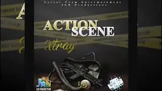 Xtray - Action Scene (Official Audio)