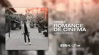 Santorine - Romance De Cinema