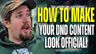 Make Your D&D Content Look Official!