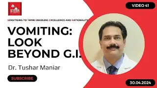 Vomiting: Look beyond GastroIntestinal system for the cause | Dr. Tushar Maniar | Video 41