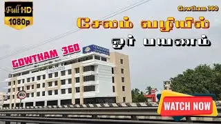 Salem to Dharmapuri Road Journey 🚗 | Big Buildings & Landmarks | Gowtham 360 #gowtham360 #tamil 