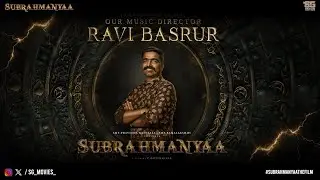 Welcoming the master of magnum opus&rsquo; @Ravibasrur onboard to The World Of #Subrahmanyaa