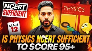 Is Physics NCERT sufficient for Class 12 ?