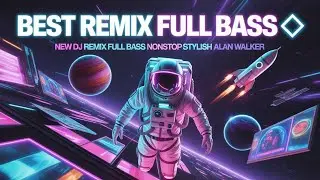 💫 ALAN WALKER 🎧 || BEST  REMIX FULL BASS NONSTOP STYLISH #EDM #remix #chill