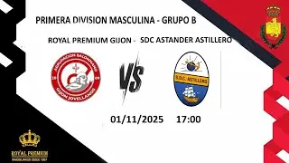 ROYAL PREMIUM GIJON - SDC ASTANDER ASTILLERO 6&ordf; Jornada Primera divisi&oacute;n Grupo B