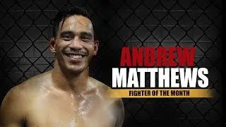 Fighter of the Month - AJ Matthews
