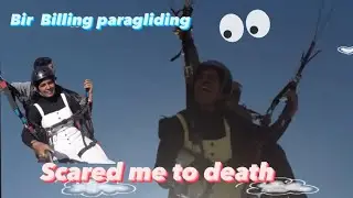 Paragliding in Bir Billing Scared me to death 😵‍💫😳|| adventure in Himalayas.