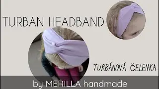 TURBAN HEADBAND | Turb&aacute;nov&aacute; čelenka | HOW TO DO? | sewing tutorial