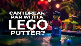 Can I Break Par with a LEGO Mini golf Putter?!