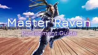 Tekken Punishment Guide: Master Raven (Season 4)