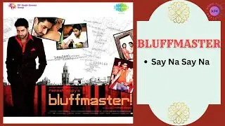 Say Na Say Na || BLUFFMASTER - 2005 || Robert Uhlmarash, Aneela Mirza, Johan Bejerholm.