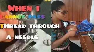 what to do when you cannot pass thread through a needle