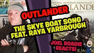 Outlander - The Skye Boat Song (Extended) (feat. Raya Yarbrough) - Roadie Reacts