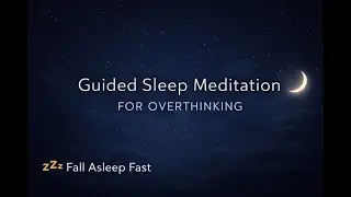 Sleep Meditation for Overthinking | Calm Your Mind & Fall Asleep Naturally