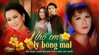 Nhạc Xuân Thúy Nga | Nhớ Em Lý Bông Mai | MV Nhạc Xuân Bolero Hay Nhất